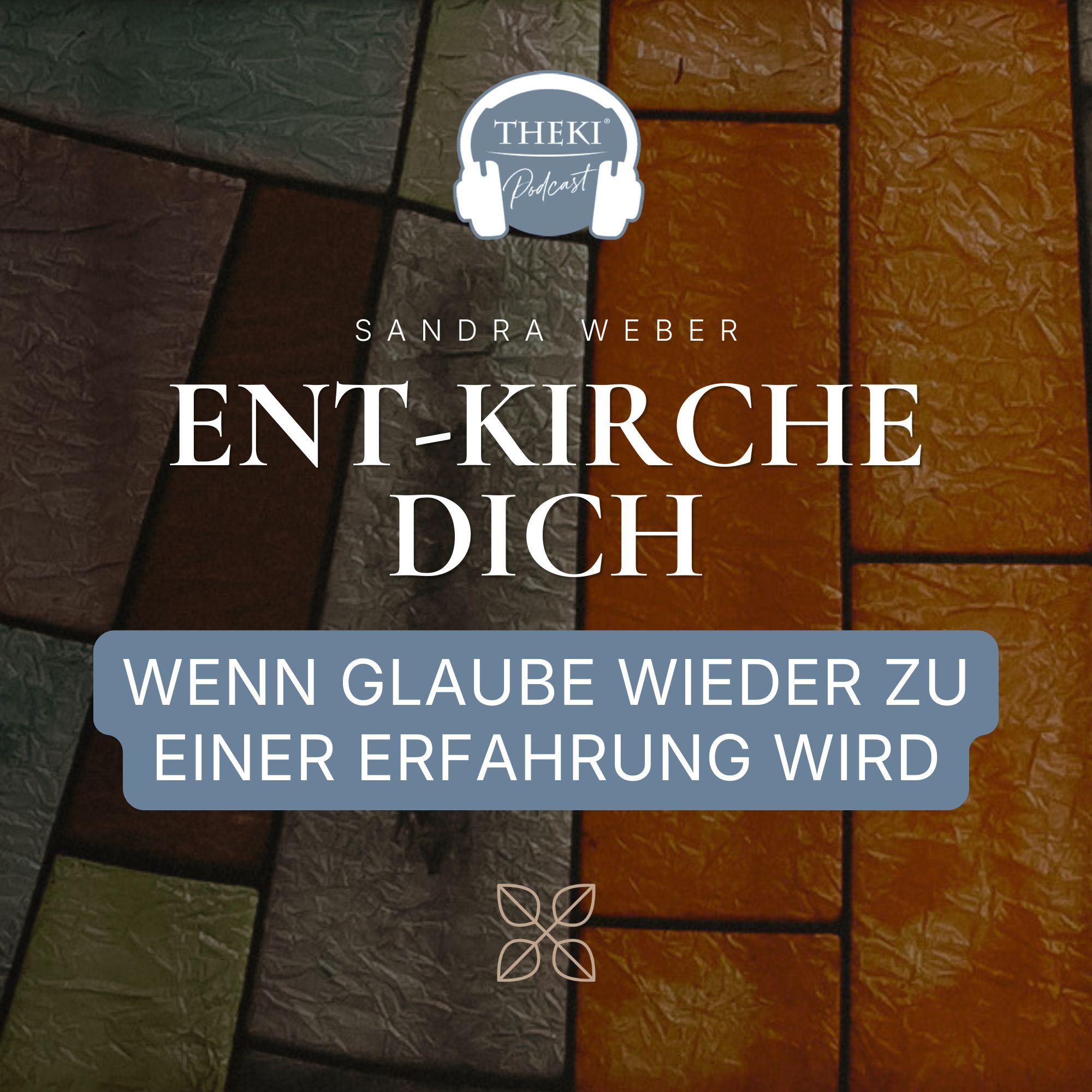Ent-kirche dich: Wenn Glaube wieder zur eigenen Erfahrung wird | Podcast #166