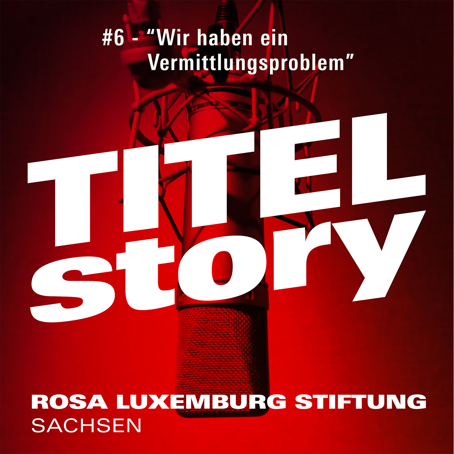 Titelstory - der Podcast der Rosa-Luxemburg-Stiftung Sachsen