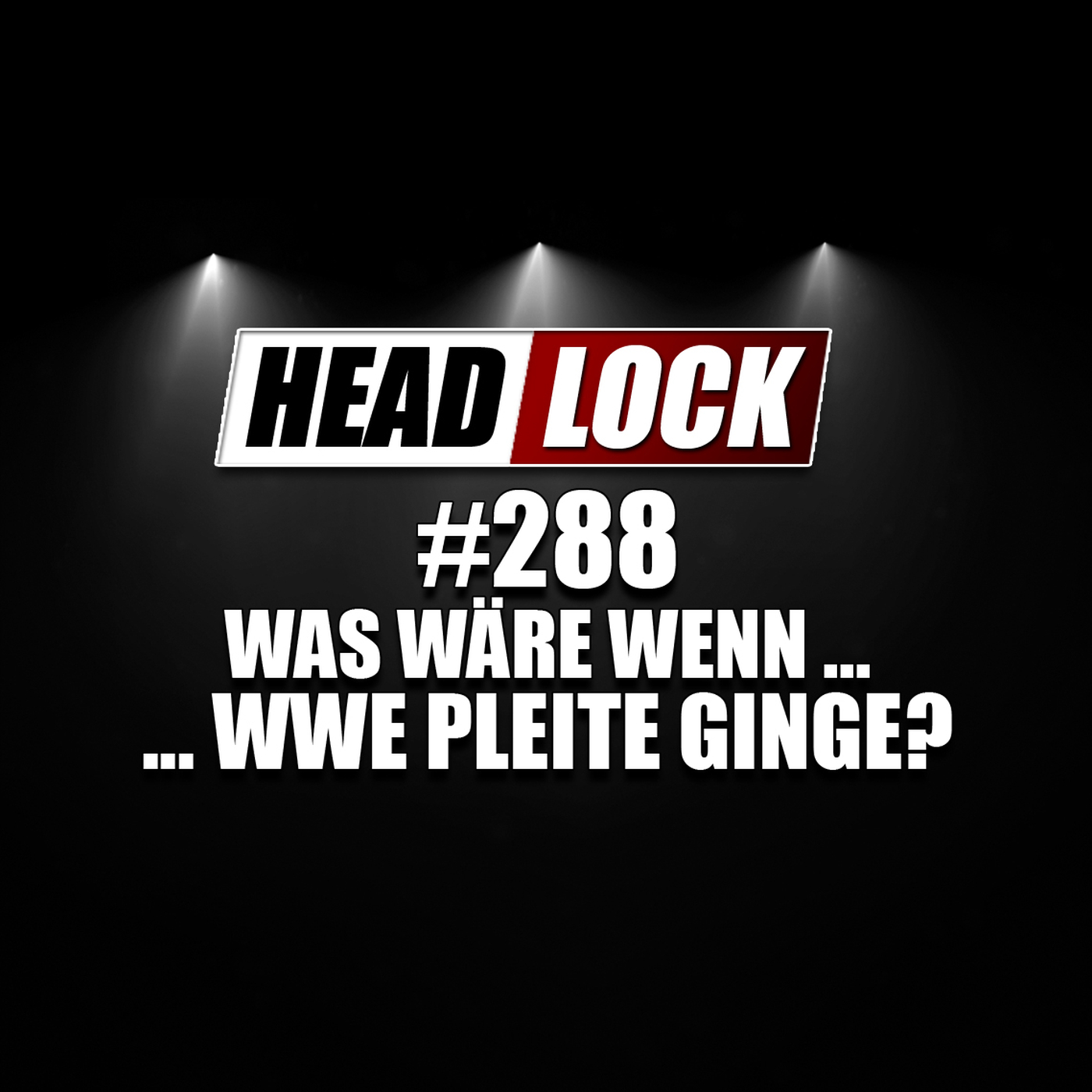 HEADLOCK - Der Pro Wrestling Podcast