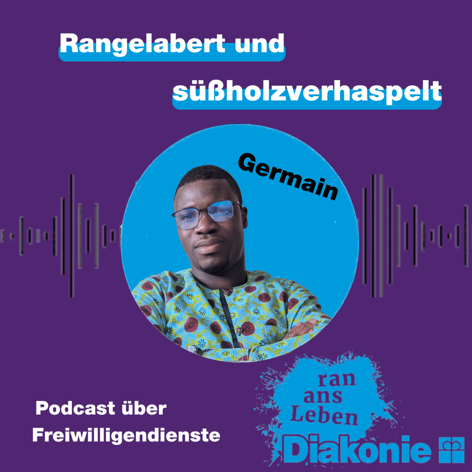 Rangelabert und süßholzverhaspelt