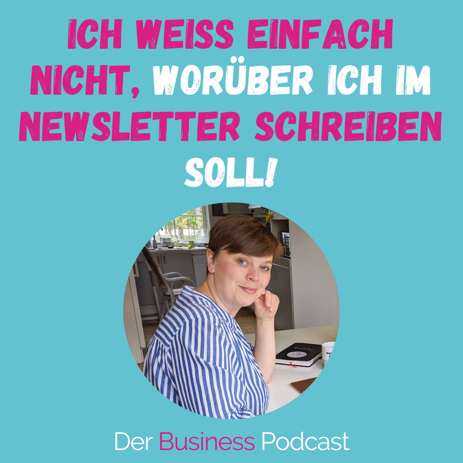 Der Business Podcast - Sales & Mindset Impulse für selbstständige Frauen