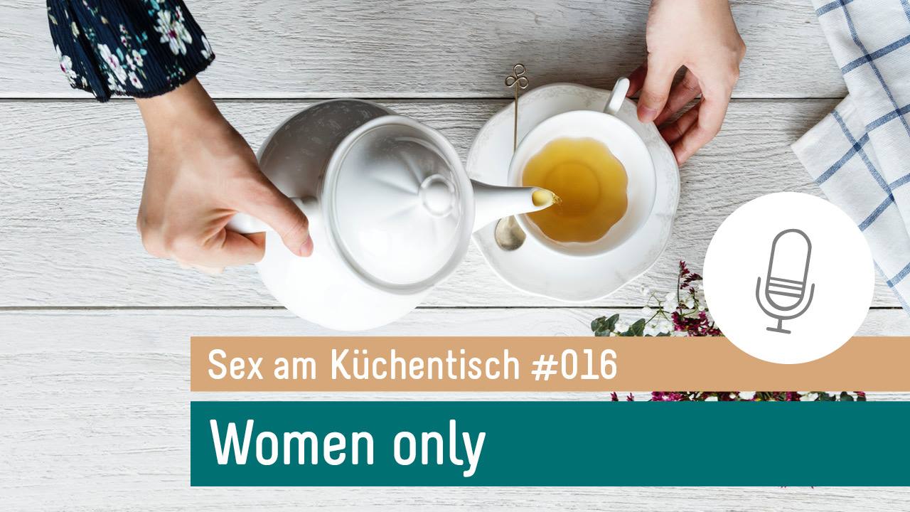Sex am Küchentisch - Entspannte Sexualität leben