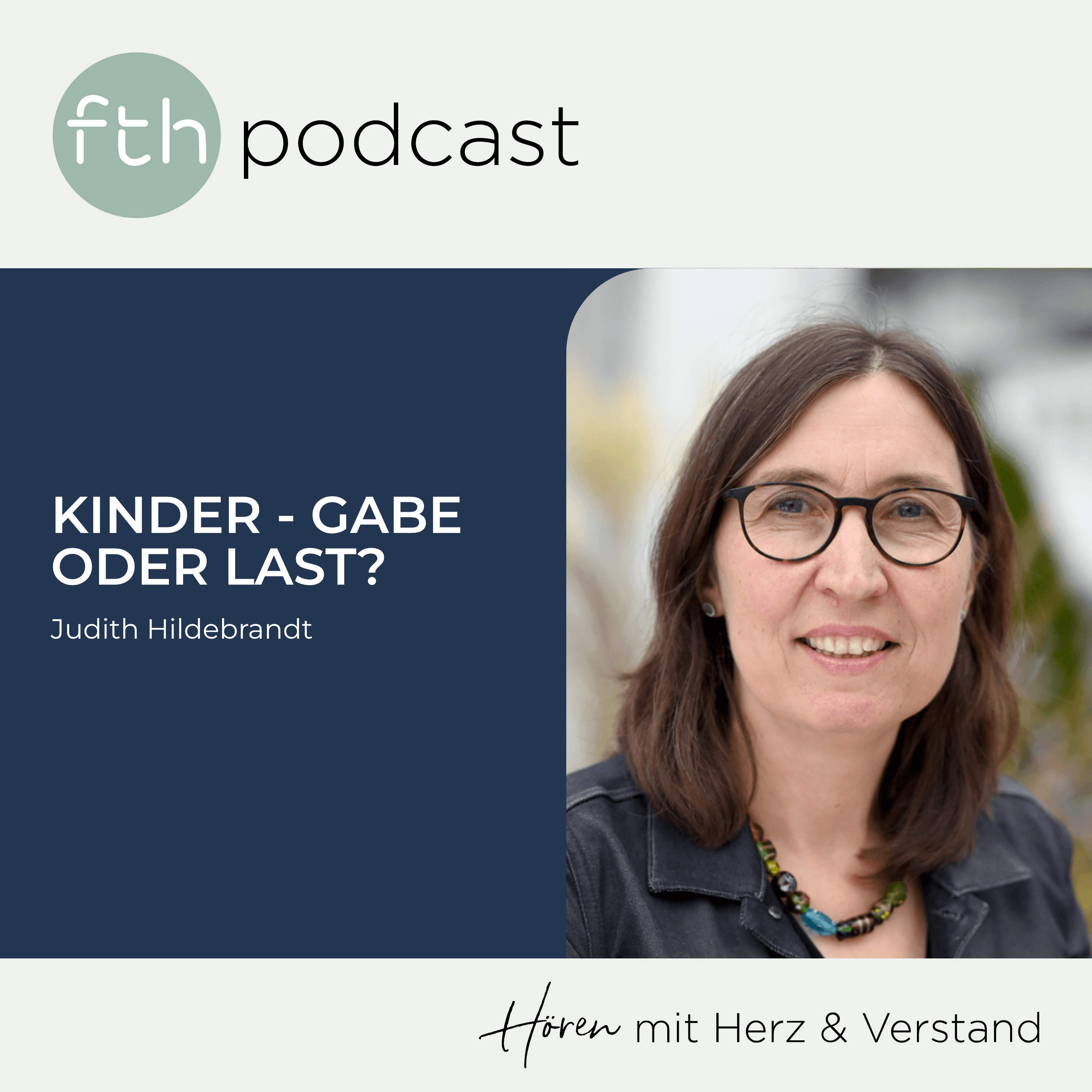 Judith Hildebrandt: Kinder - Gabe oder Last?
