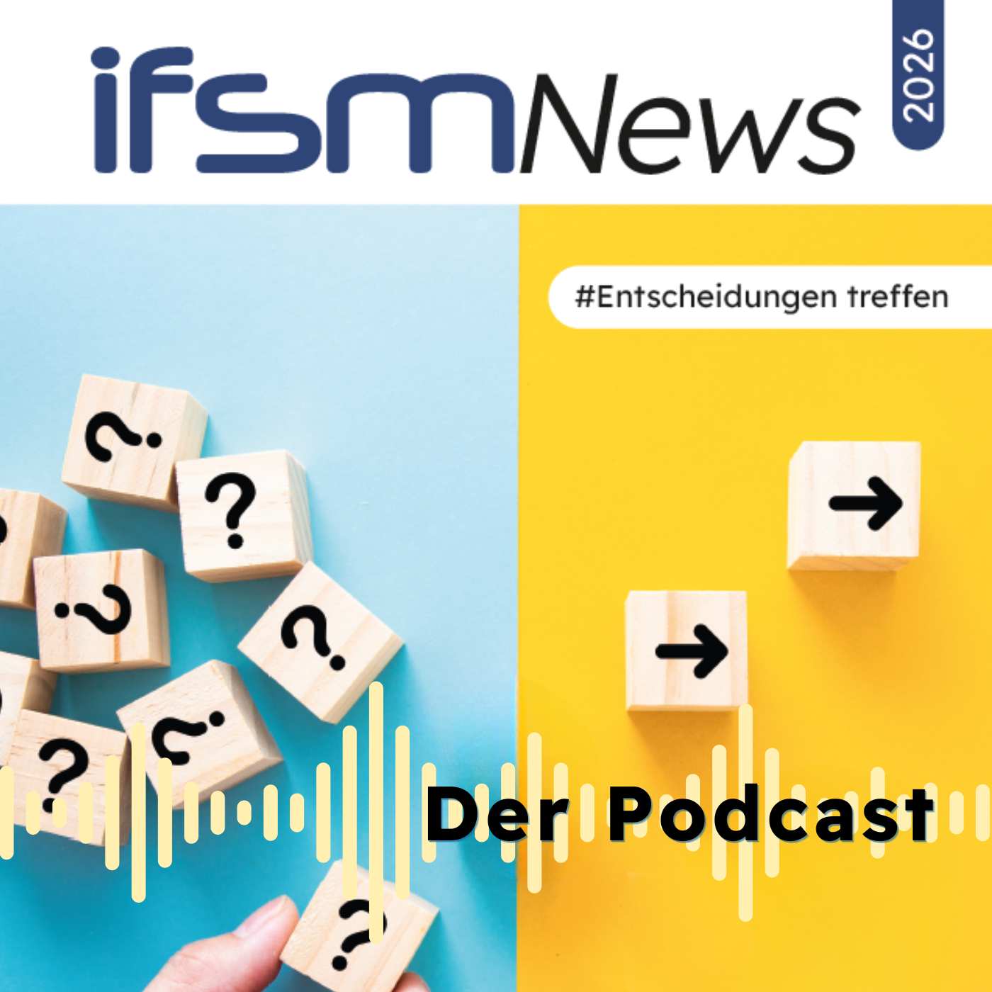 ifsm News 2026 - # Entscheidungen treffen podcast artwork