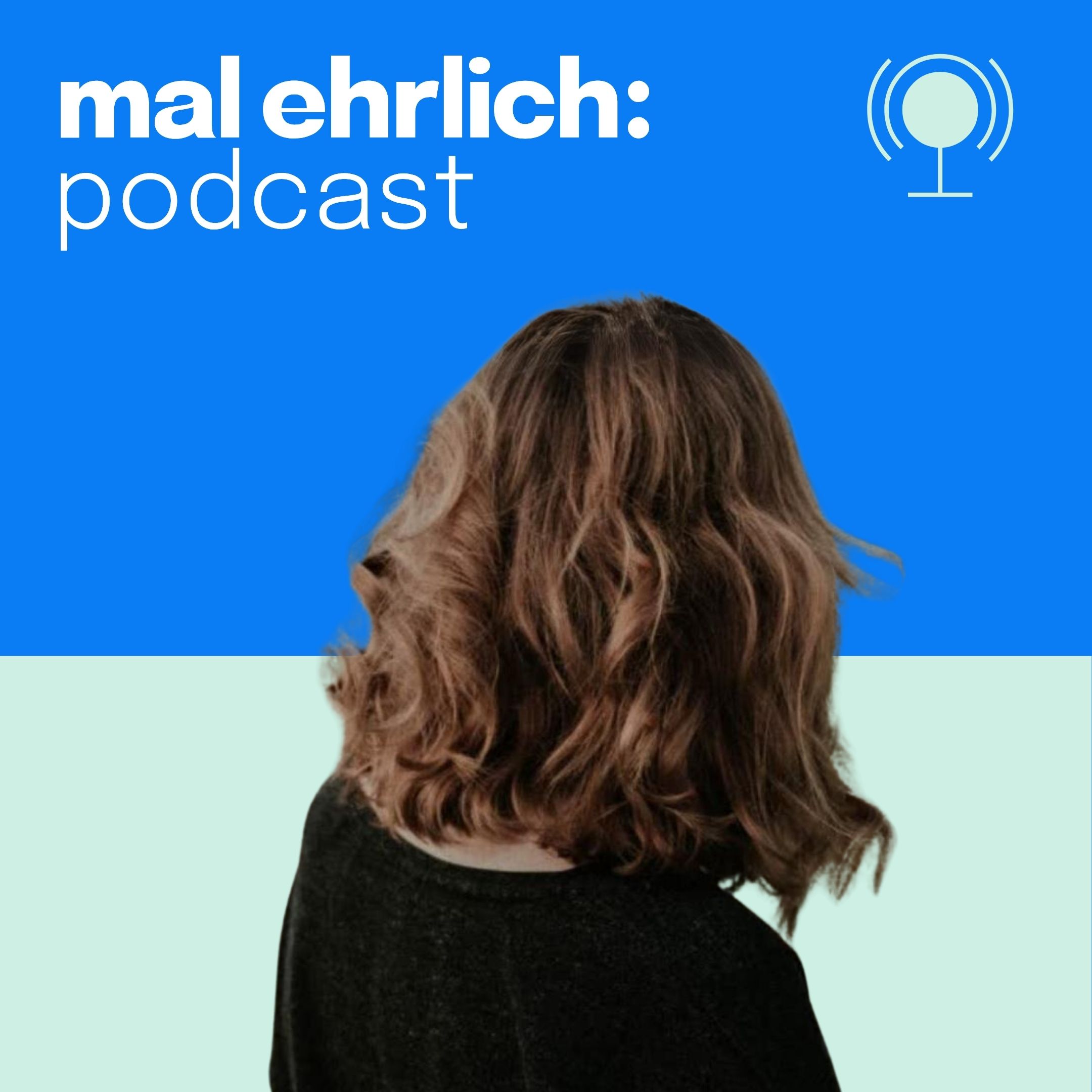 mal ehrlich