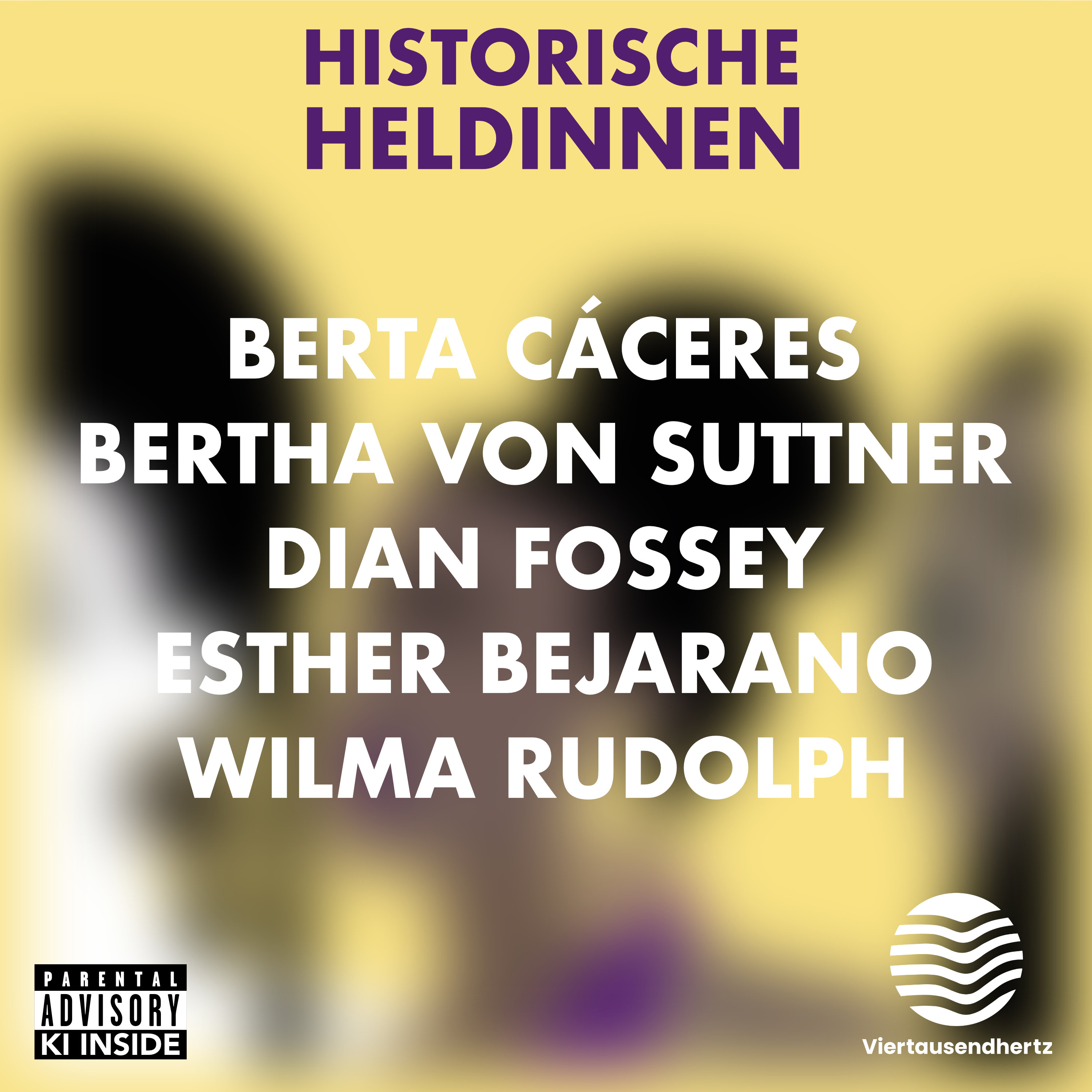 Berta Cáceres | Bertha von Suttner | Dian Fossey | Esther Bejarano | Wilma Rudolph episode artwork