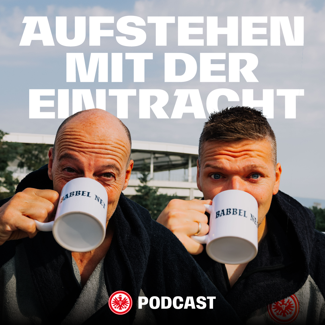Eintracht vom Main – Der offizielle Podcast von Eintracht Frankfurt