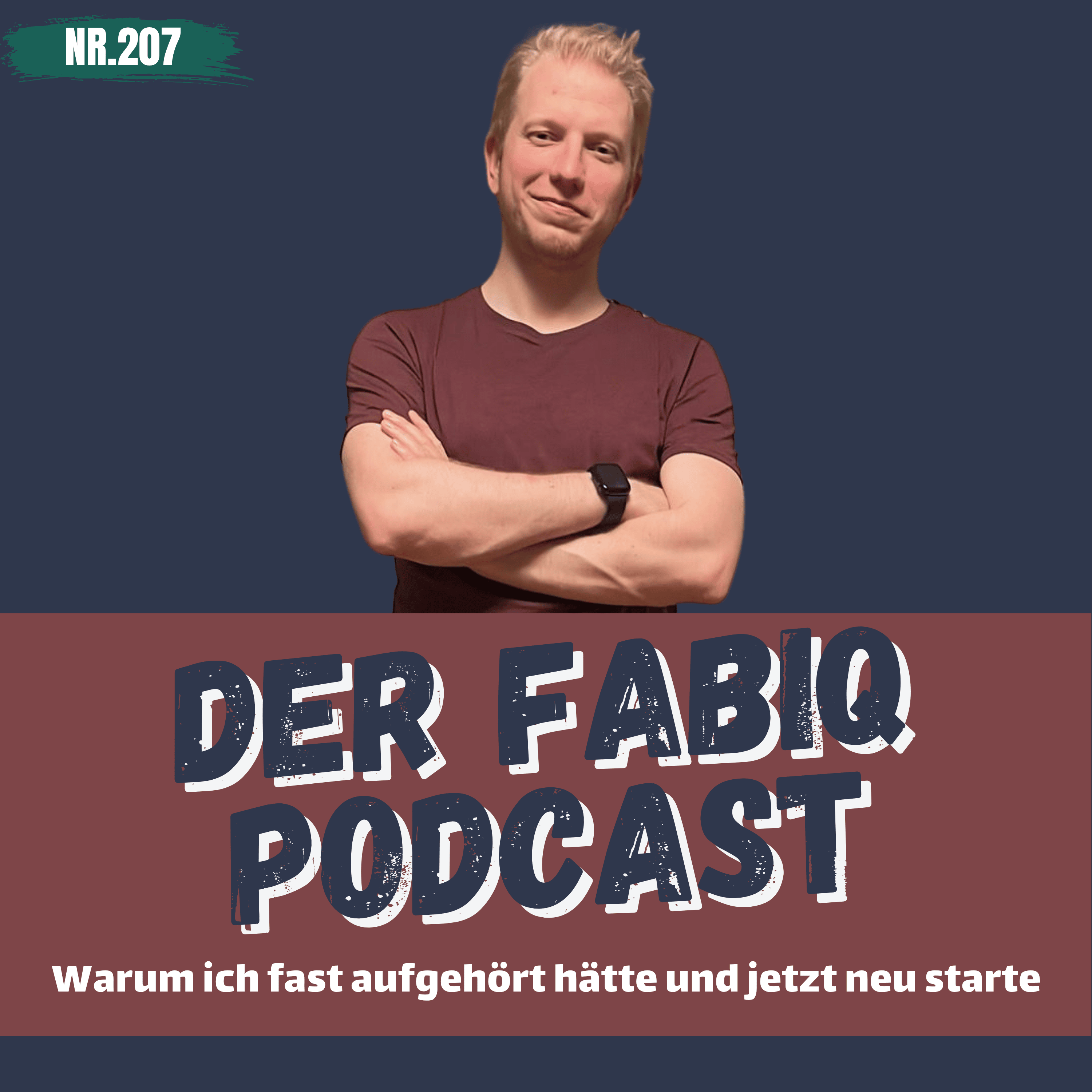 Nr. 207 - Warum ich fast aufgehört hätte und jetzt neu starte episode artwork