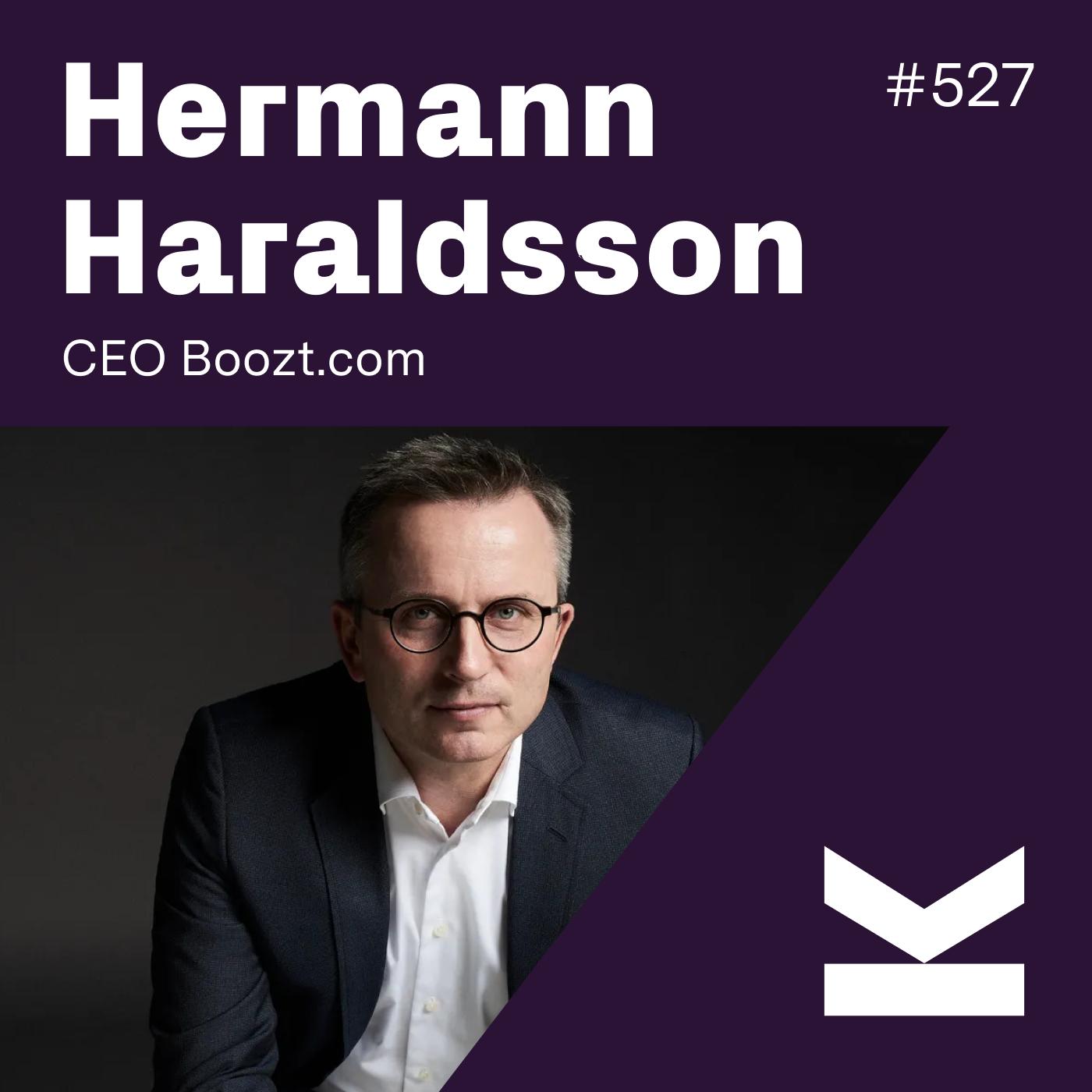 K#527 Hermann Haraldsson, CEO Boozt.com