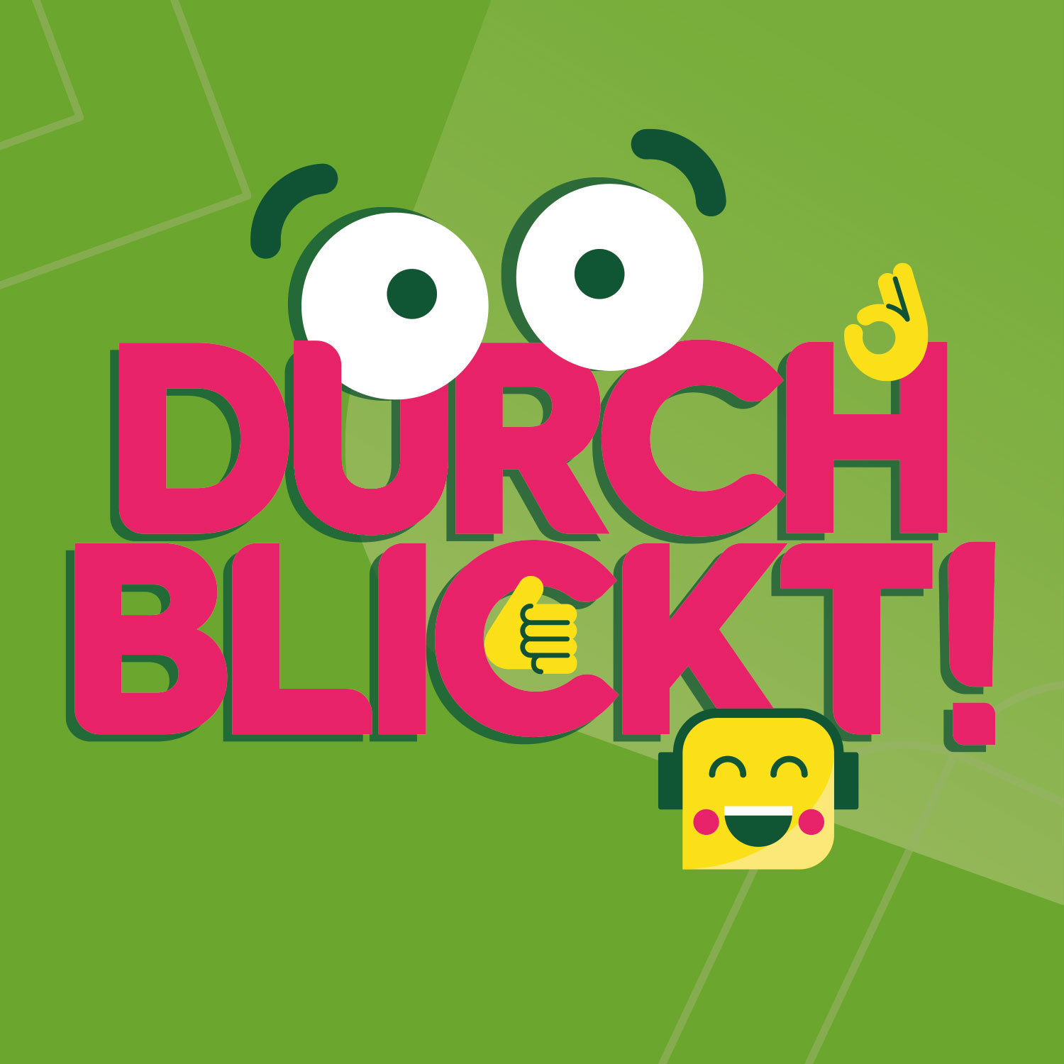 DURCHBLICKT!