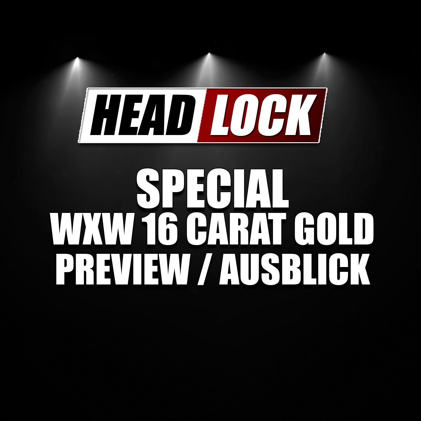 HEADLOCK - Der Pro Wrestling Podcast