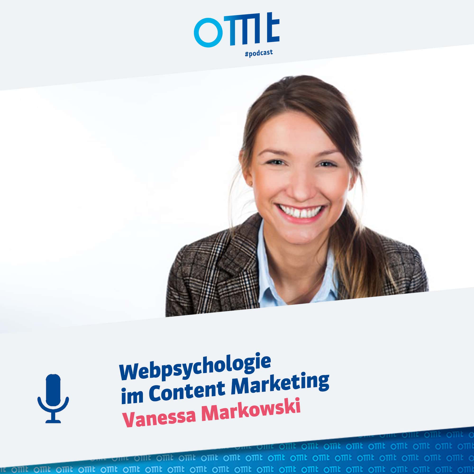 "Webpsychologie im Content Marketing" mit Vanessa Markowski | OMT-Podcast #019 episode artwork