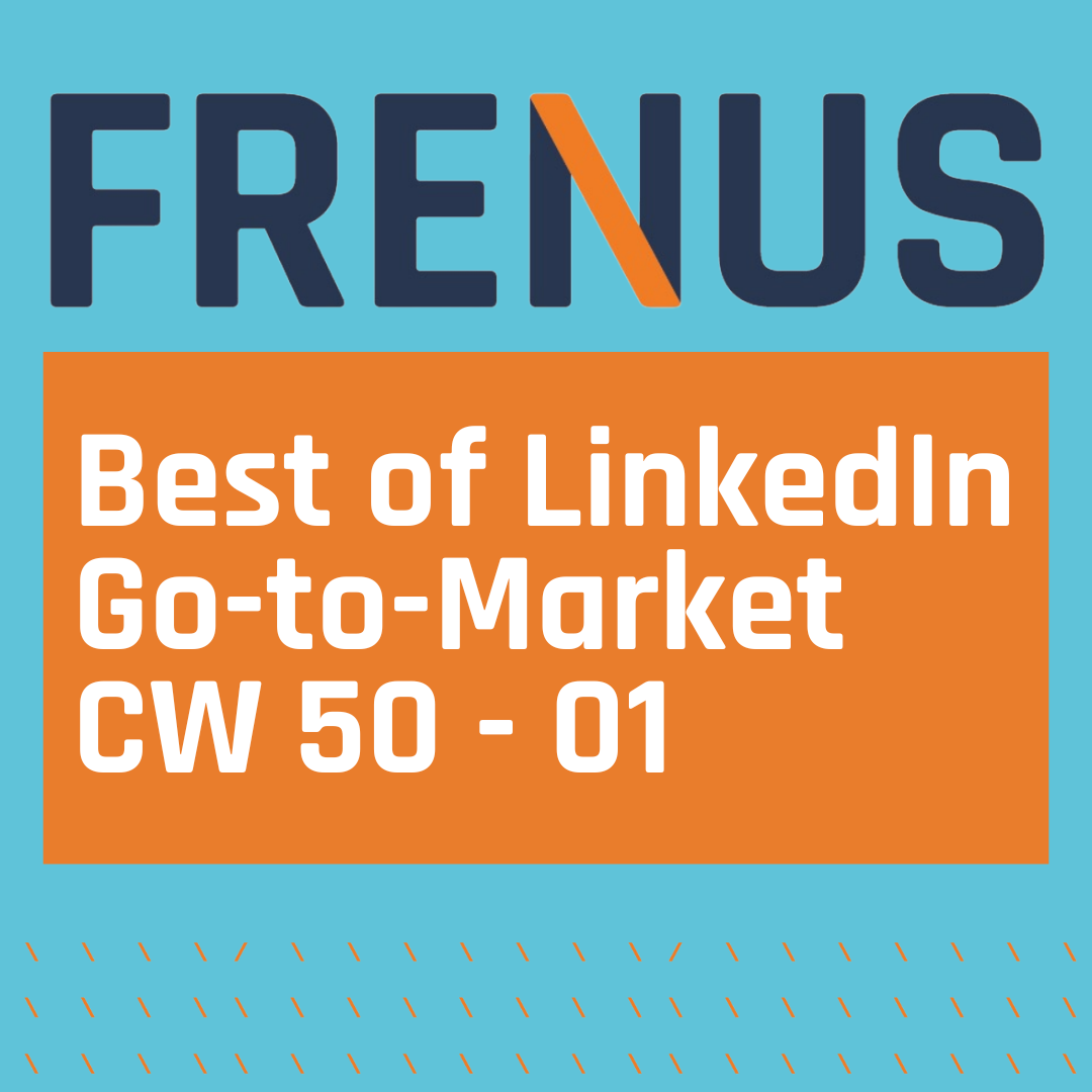 Best of LinkedIn: Go-to-Market CW 50 - 01
