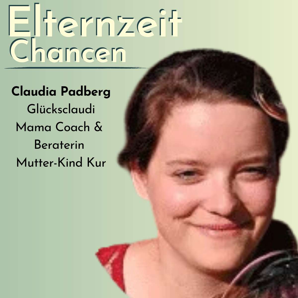 #117 🔂 Replay | Claudia Padberg alias Glücksclaudi erzählt über Businessaufbau mit 3 Kindern