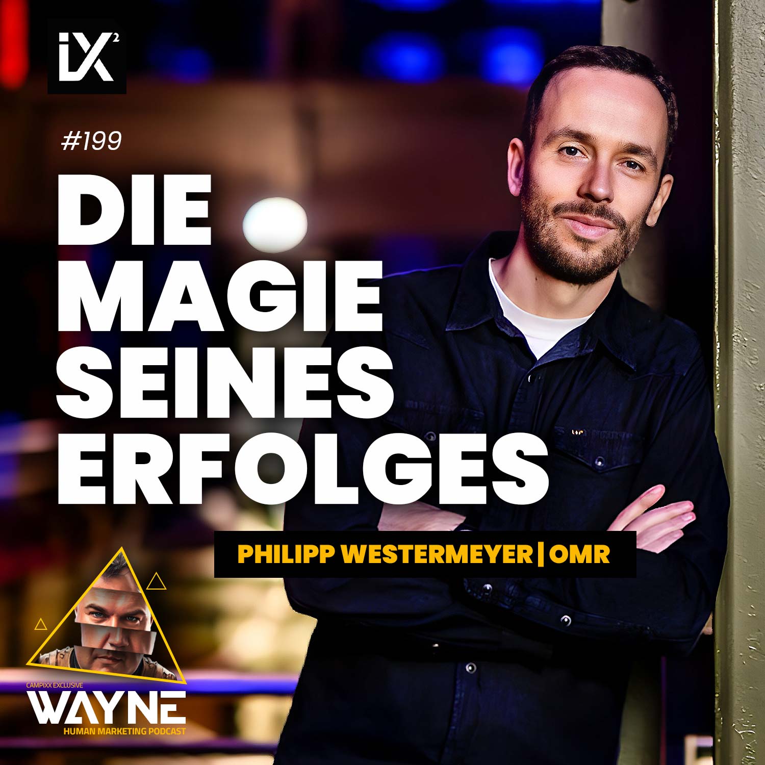 Die Magie seines Erfolges | Philipp Westermeyer | OMR | WAYNE #199