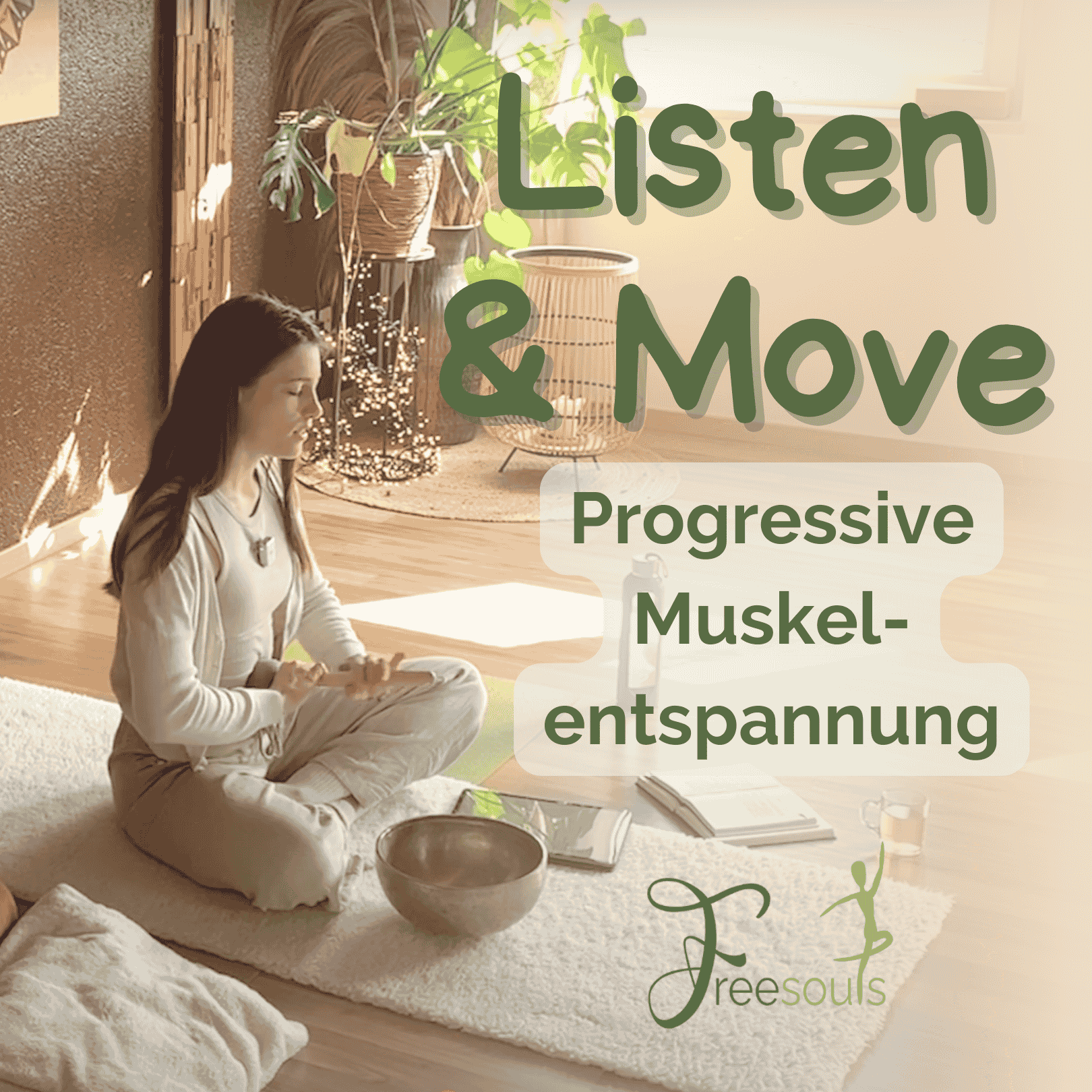 Listen & Move - für mehr Lebensenergie und inneren Frieden