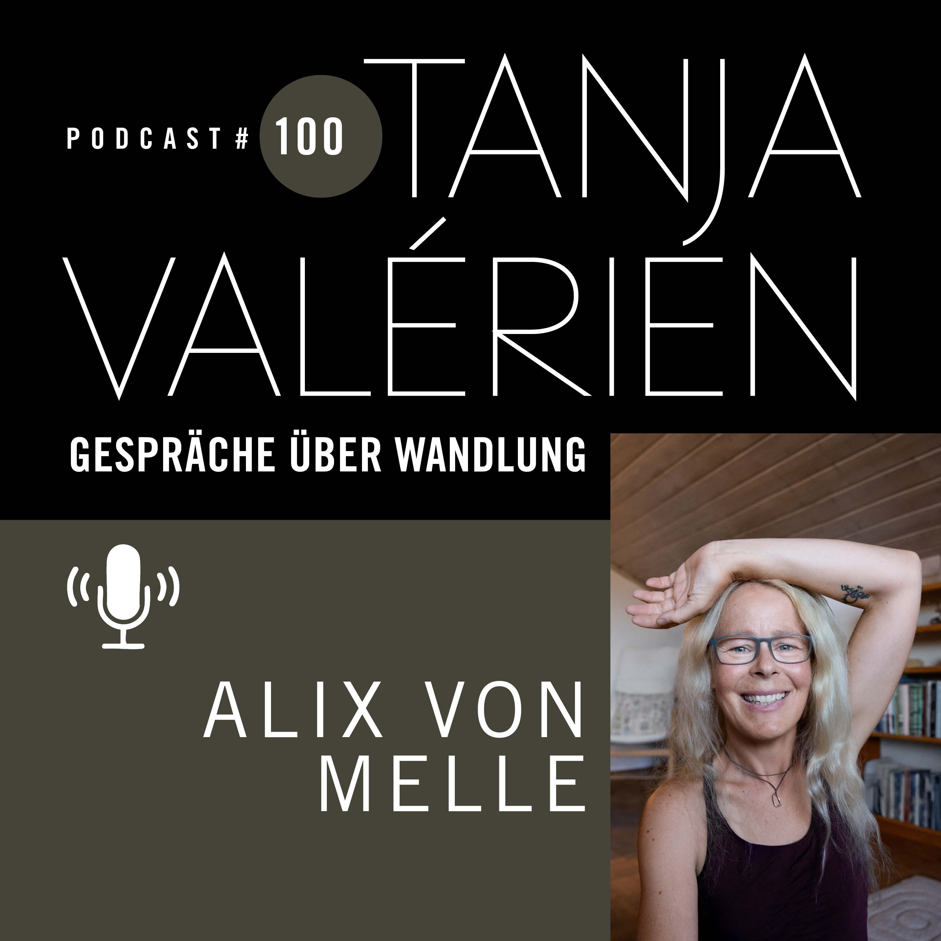 #100 ALIX VON MELLE, Höhenbergsteigerin und Speakerin, Jahrgang 1971 episode artwork