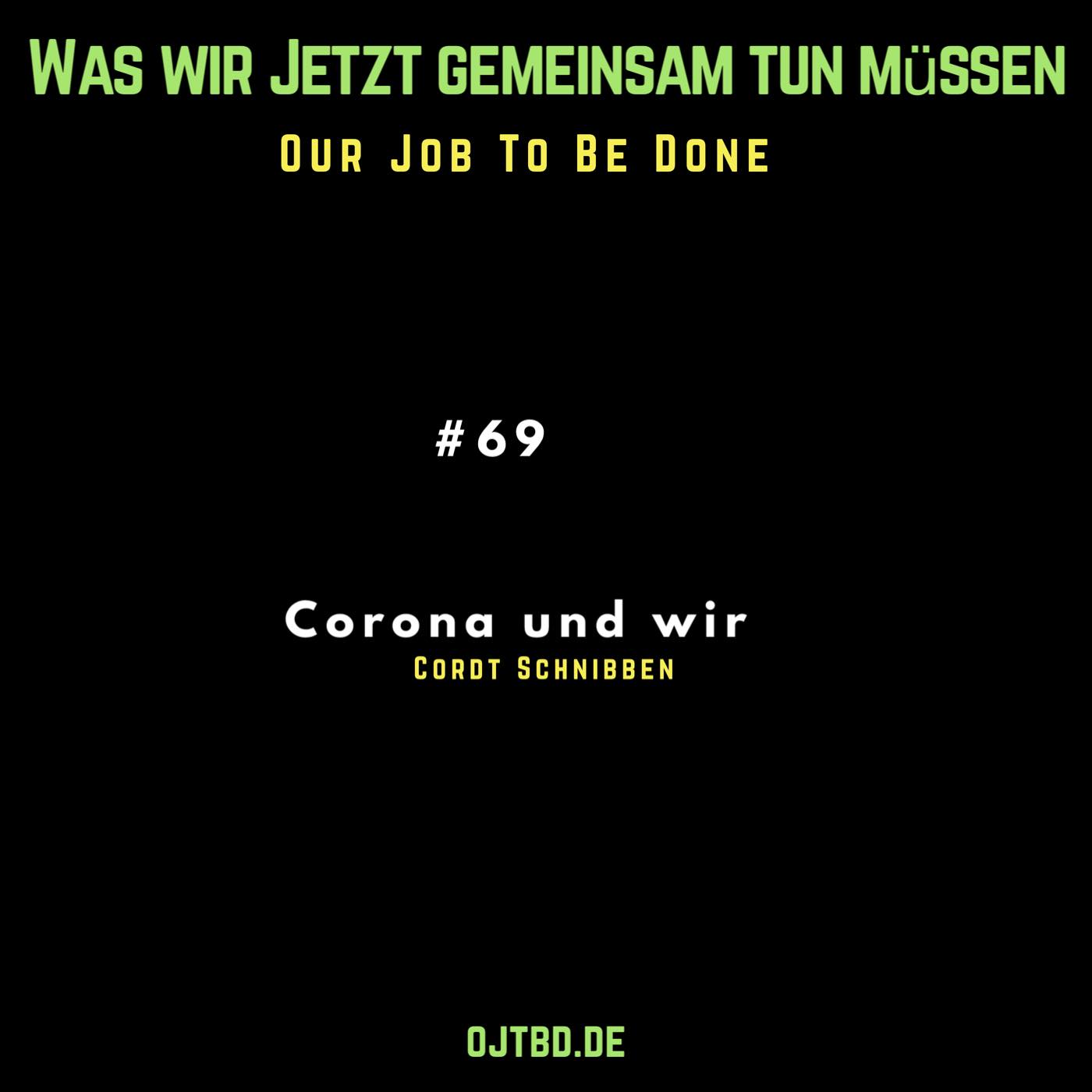 Our Job to be done  - Was wir jetzt gemeinsam tun müssen