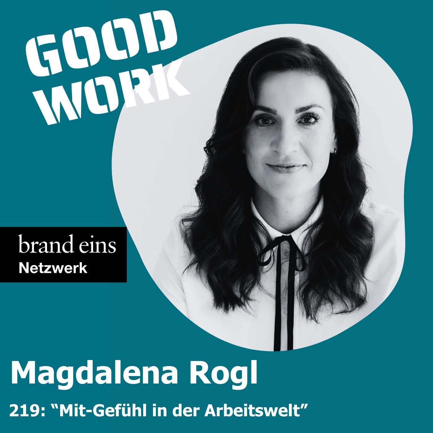 #219:  "Mit-Gefühl in der Arbeitswelt" mit Magdalena Rogl von Microsoft