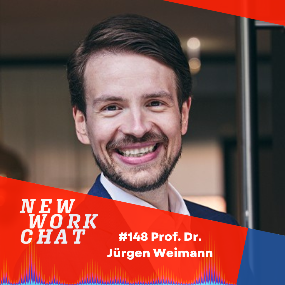 #148 Prof. Dr. Jürgen Weimann: New Work meets New Banking - Wie wir unsere Teams begeistern