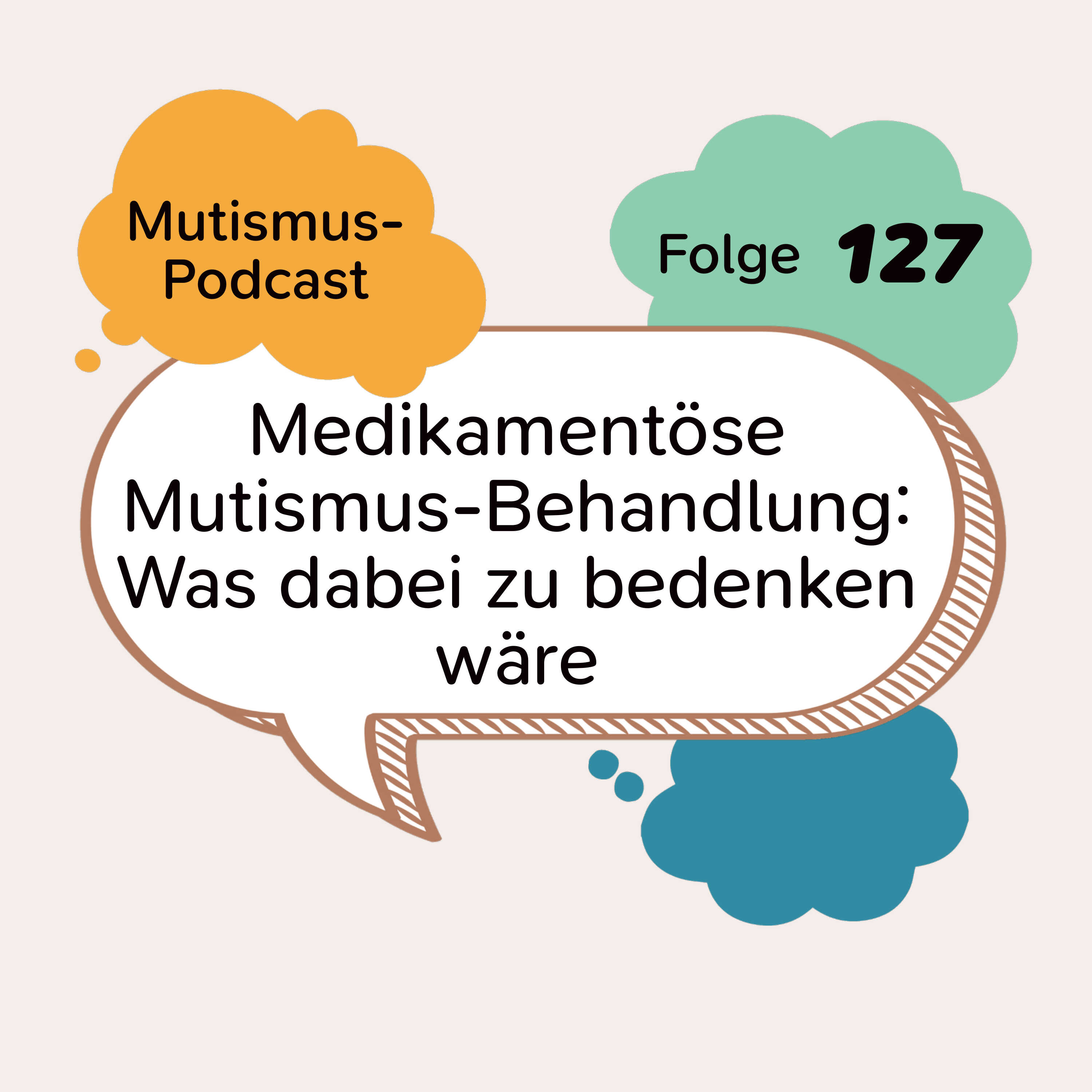 Medikamentöse Mutismus-Behandlung: Was dabei zu bedenken wäre | 127 episode artwork