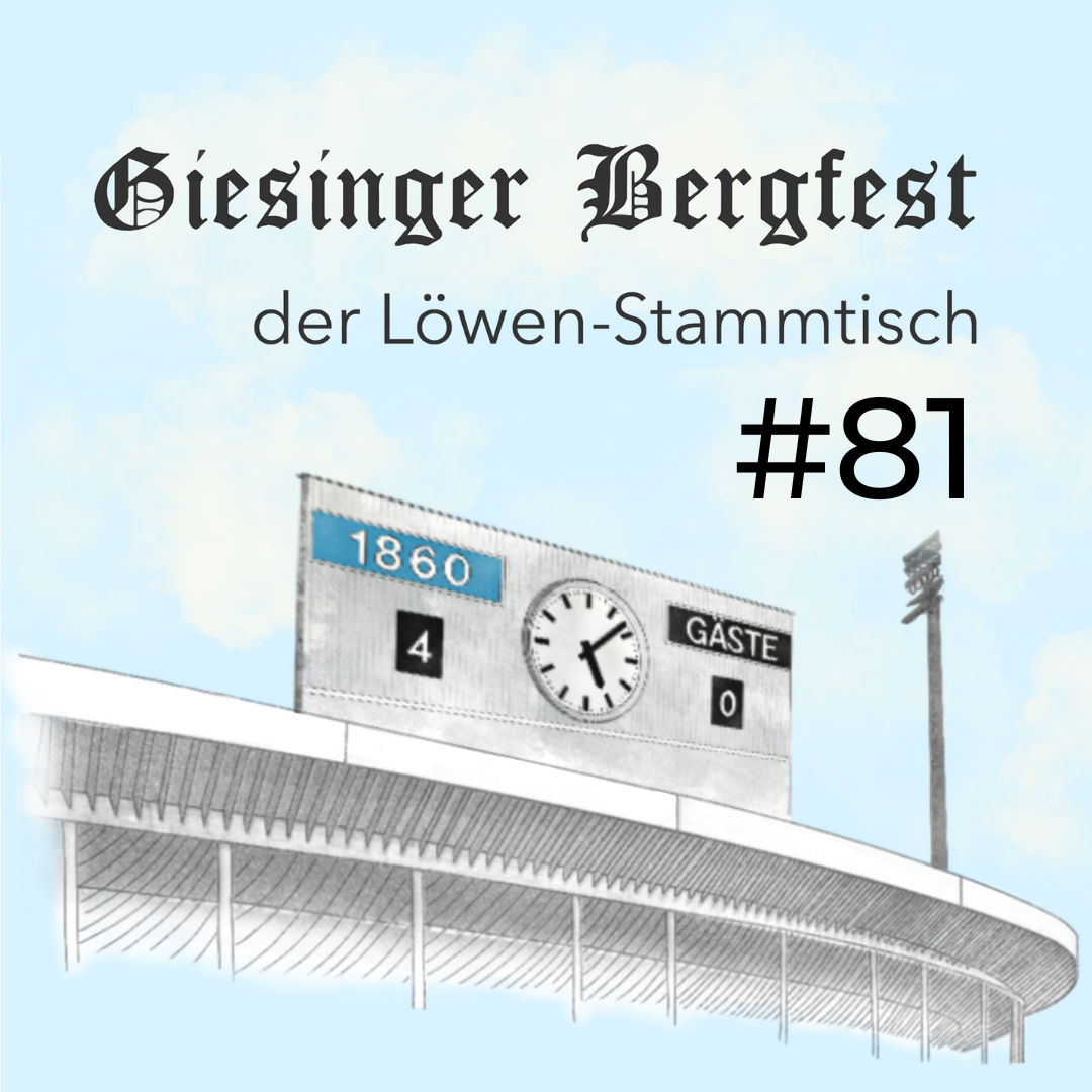Giesinger Bergfest – der Löwen-Stammtisch