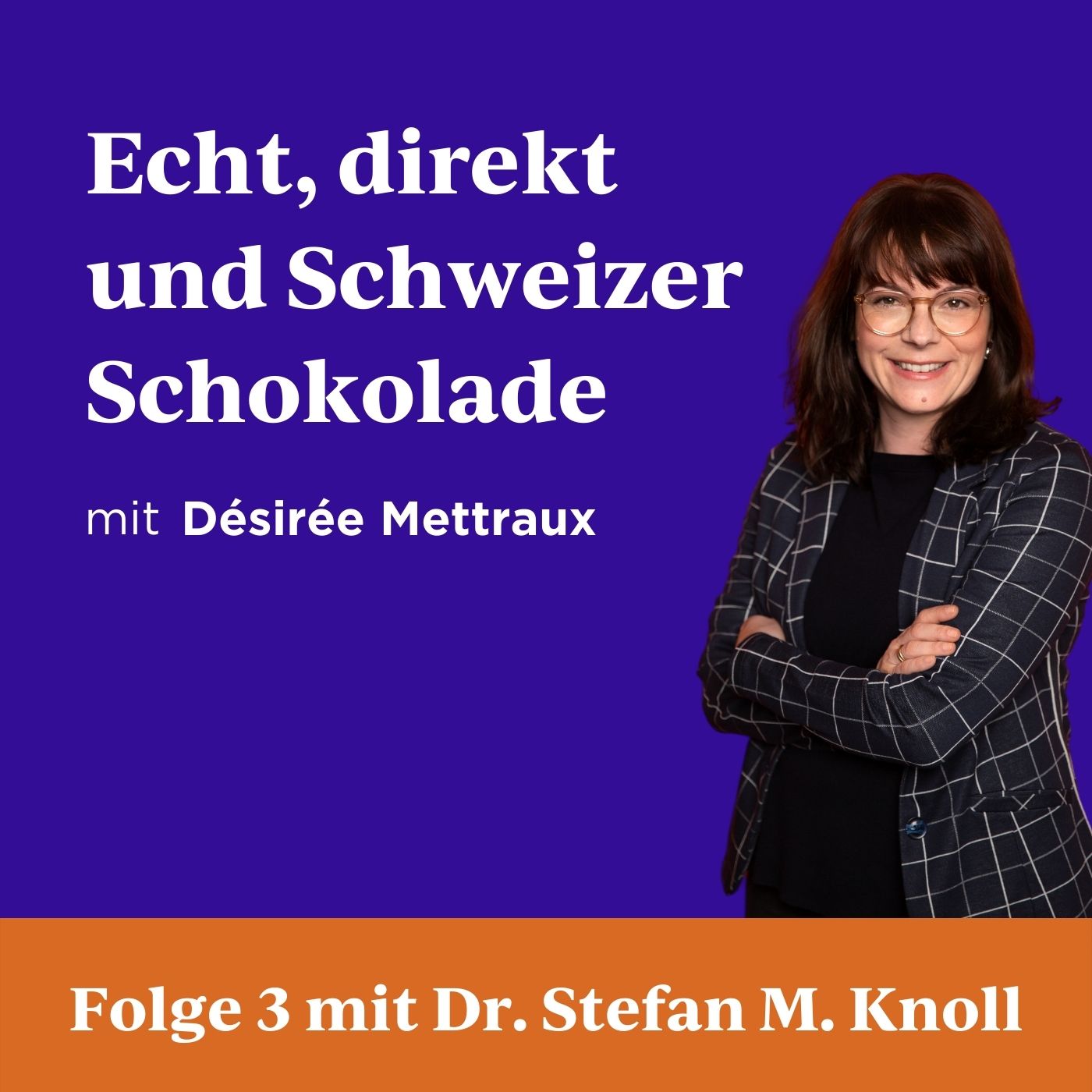 Episode 3: Désirée Mettraux im Interview mit Dr. Stefan M. Knoll (DFV Deutsche Familienversicherung AG) Episode 3: Désirée Mettraux im Interview mit Dr. Stefan M. Knoll (DFV Deutsche Familienversicherung AG)