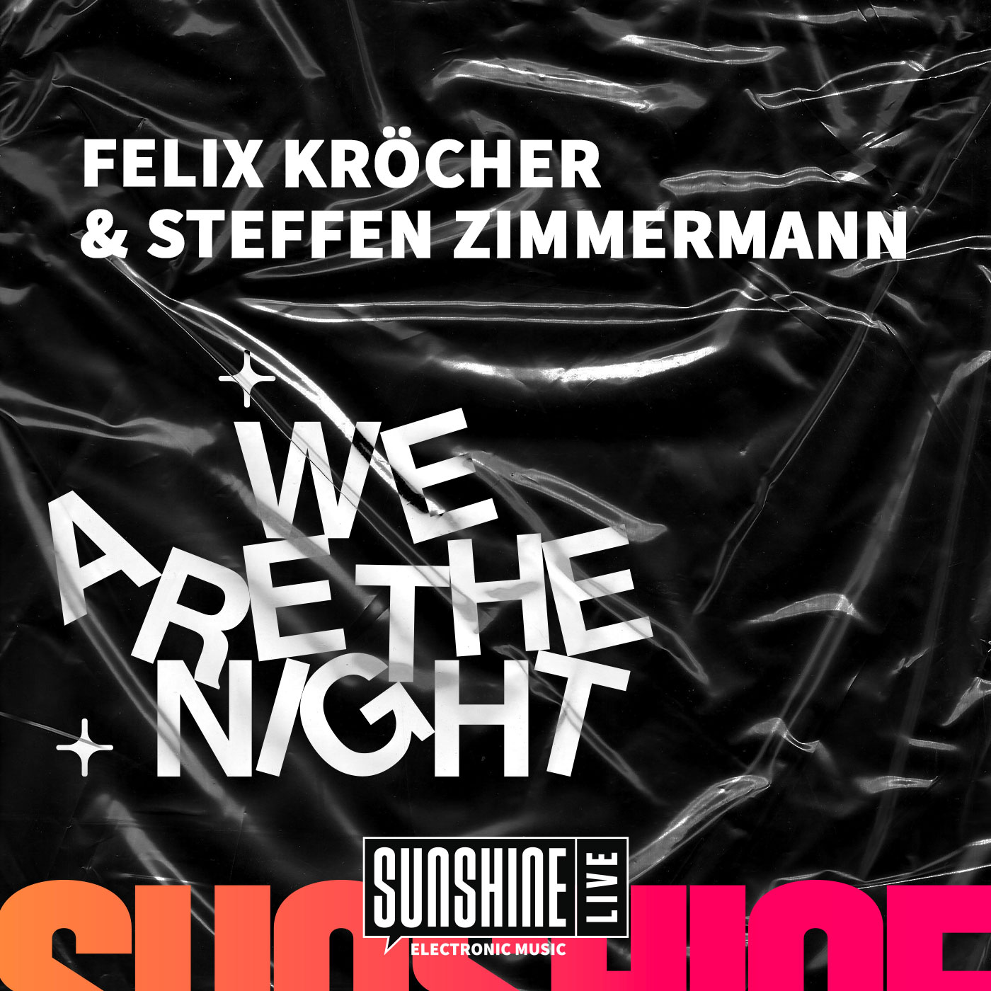 We Are The Night mit Felix Kröcher. Ein Podcast von SUNSHINE LIVE.