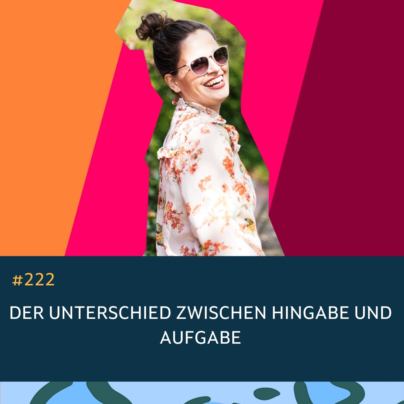 222 Der Unterschied zwischen Hingabe und Aufgabe episode artwork