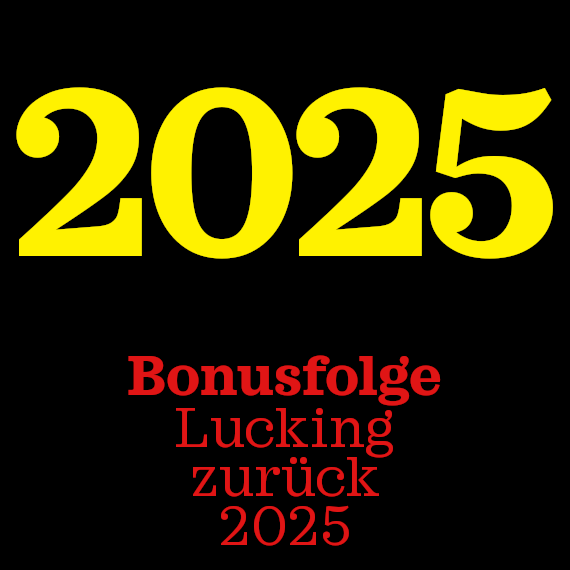Bonus: Lucking zurück 2025 episode artwork