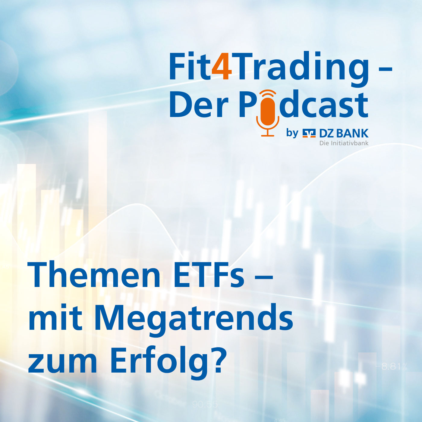 Fit4Trading #70: Themen ETFs - mit Megatrends zum Erfolg? Fit4Trading #70: Themen ETFs - mit Megatrends zum Erfolg?