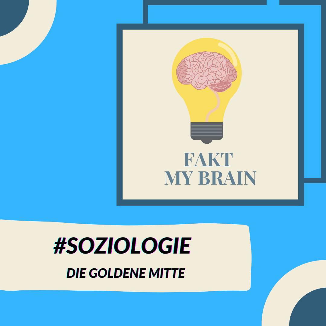 #Soziologie : Die goldene Mitte #Soziologie : Die goldene Mitte