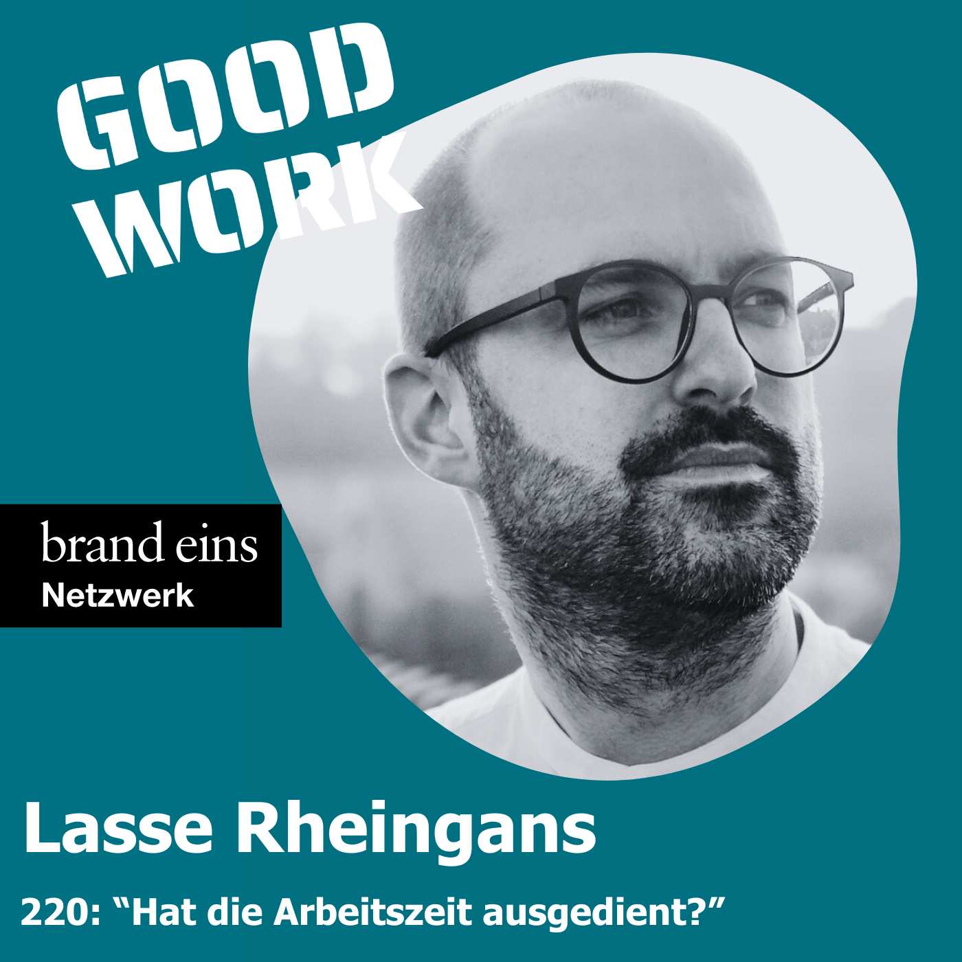 #220:  "Hat die Arbeitszeit ausgedient?" mit Lasse Rheingans