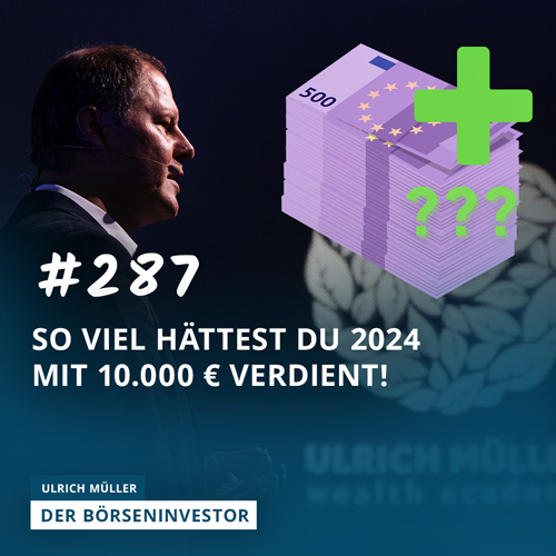 #287 So viel hättest Du 2024 mit 10.000 € verdient! episode artwork