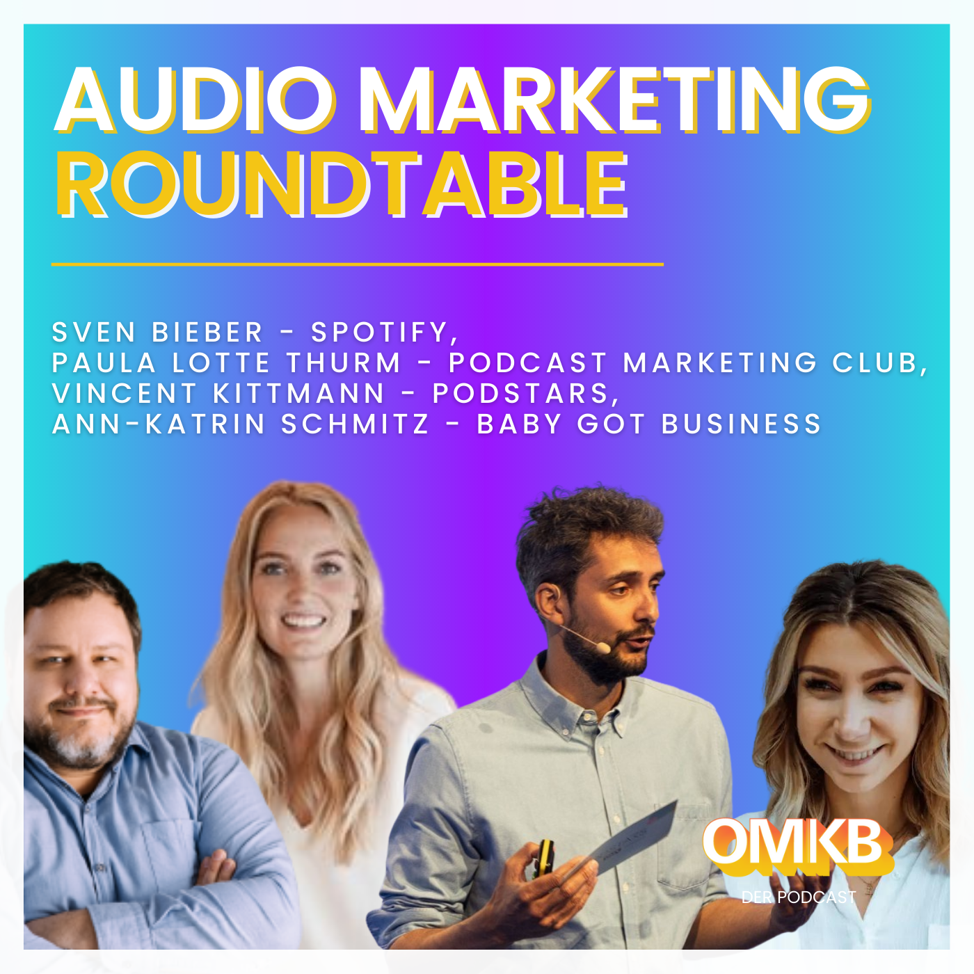 Cover der Podcast-Episode: OMKB #13 Audio Roundtable mit Sven Bieber, Paula Lotte Thurm, Vincent Kittmann und Ann-Kathrin Schmitz