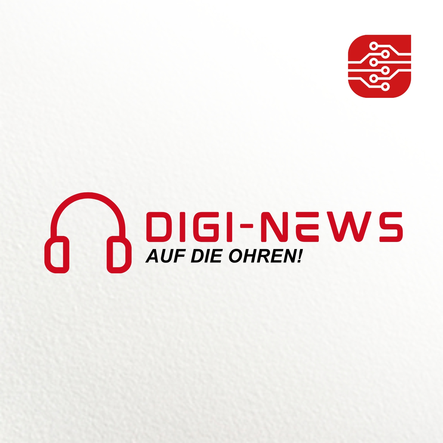 Digi-News auf die Ohren!