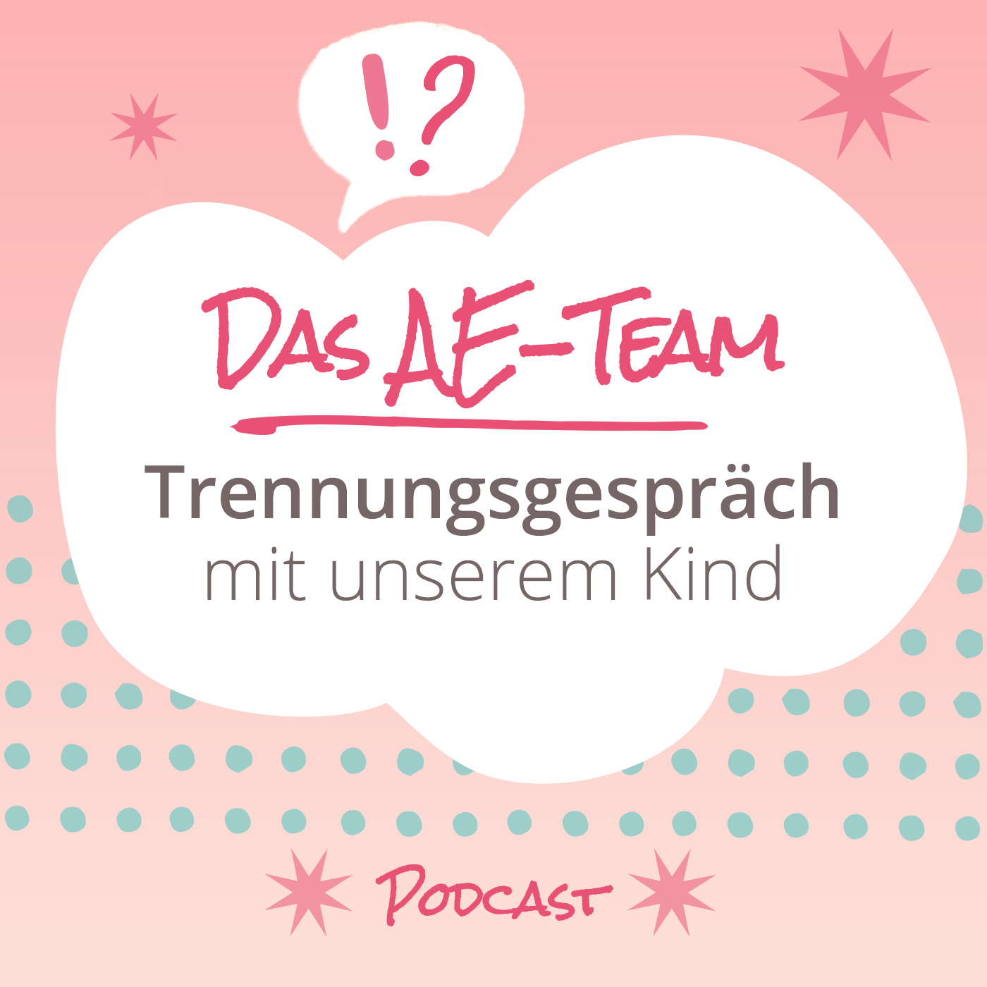Das AE-Team - der positive Podcast für Alleinerziehende