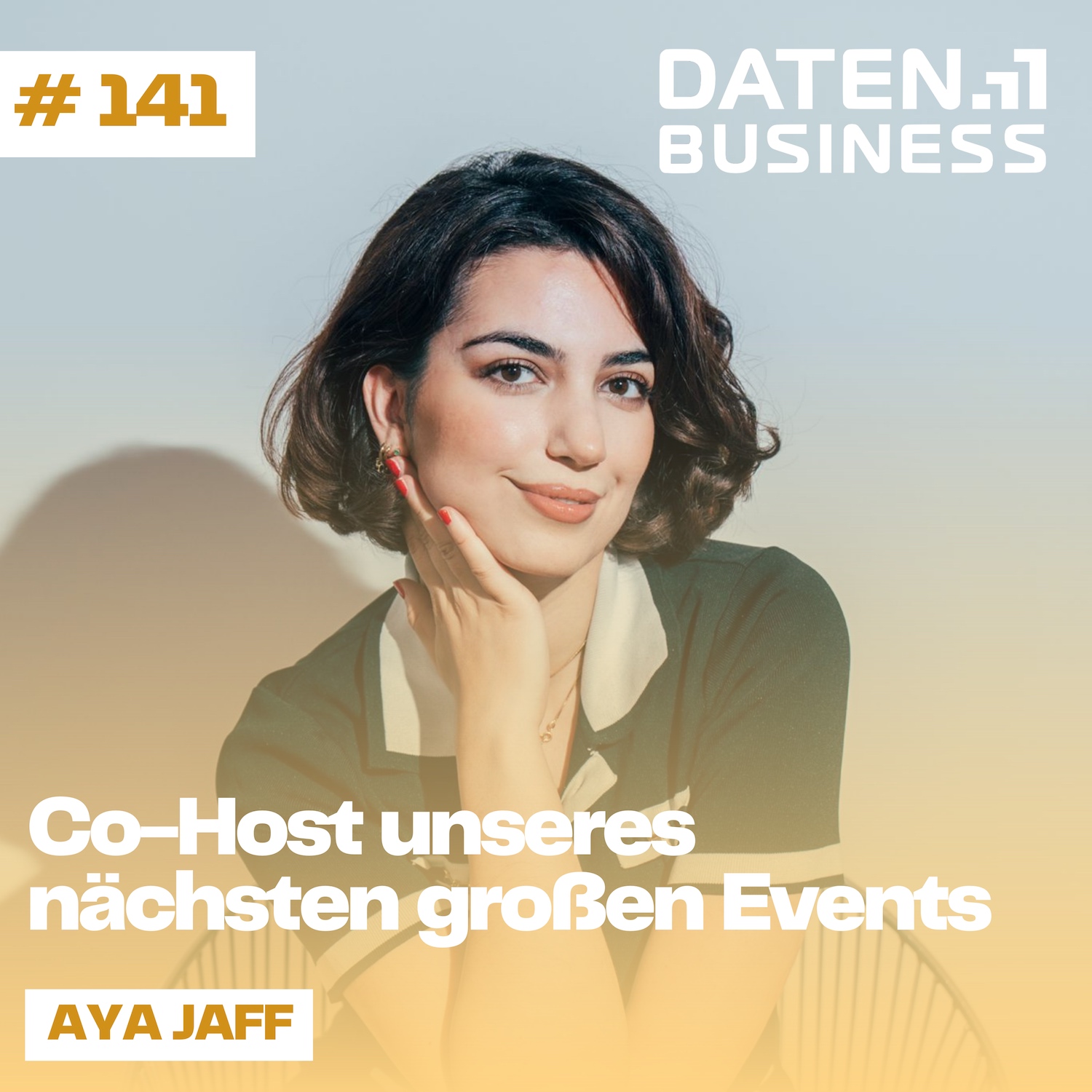 #141 Sonderausgabe mit Aya Jaff | Forbes 30 under 30 Entrepreneur | Jetzt Co-Host von data:unplugged episode artwork