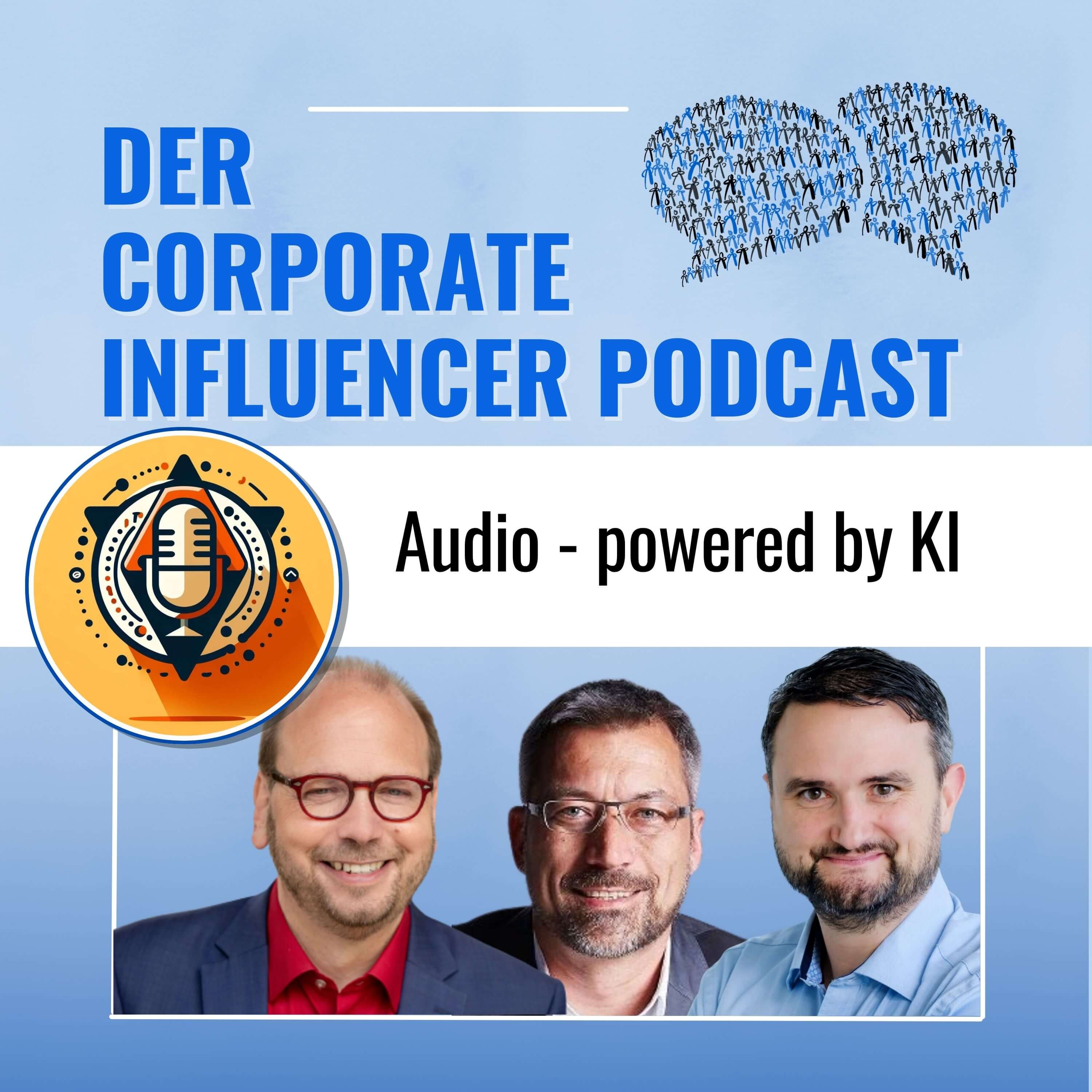 Corporate Influencer Podcast - Menschen. Marken. Wirkung.