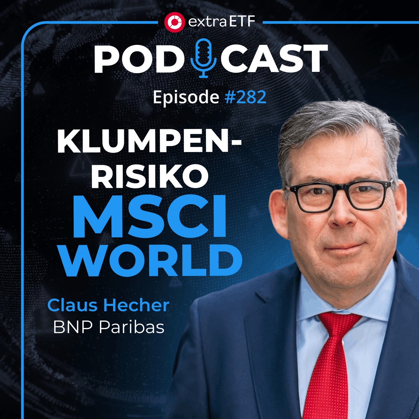 #282 Die Wahrheit über den MSCI World: So riskant ist er wirklich | extraETF Talk