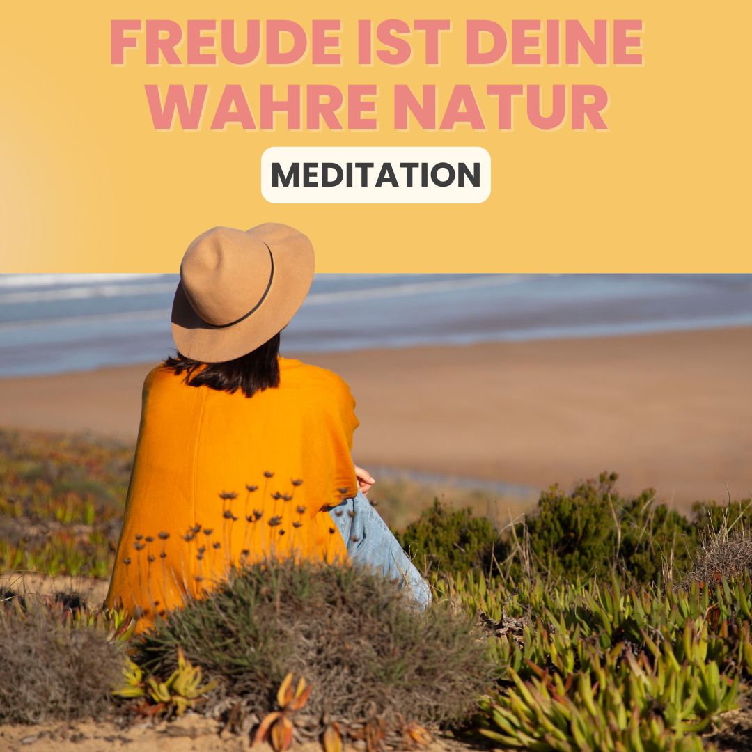Freude ist deine wahre Natur - Meditation mit Wanda Badwal