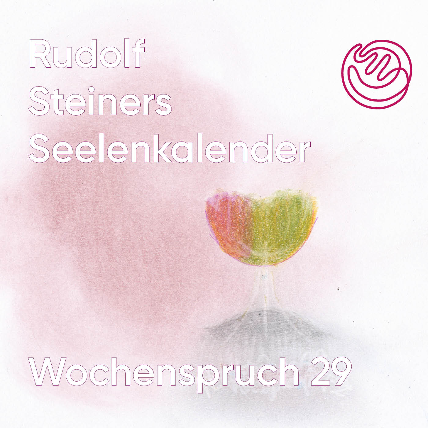 Rudolf Steiners Seelenkalender