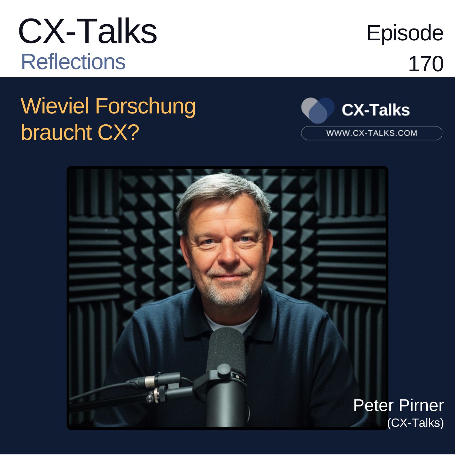 #170 Wieviel Forschung braucht CX?  Ein Kommentar von Peter Pirner (CX-Talks) episode artwork