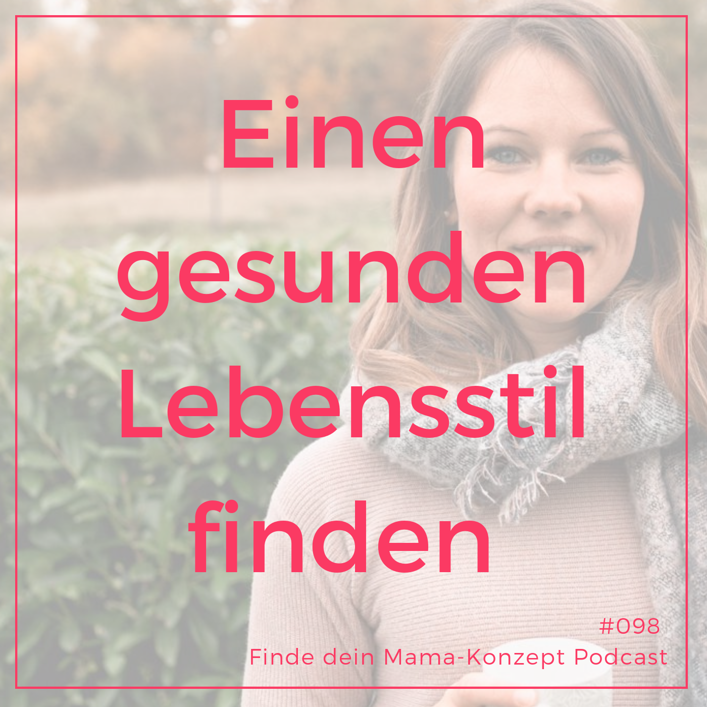 Finde dein Mama-Konzept I Vereinbarkeit von Familie und Beruf
