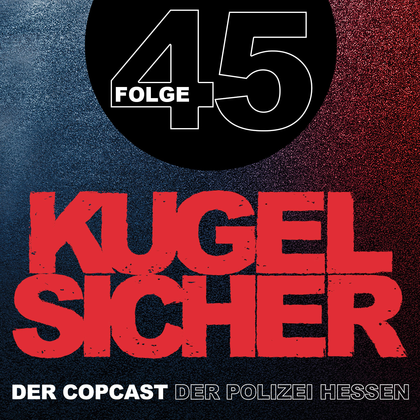 KUGELSICHER - DER COPCAST DER POLIZEI HESSEN