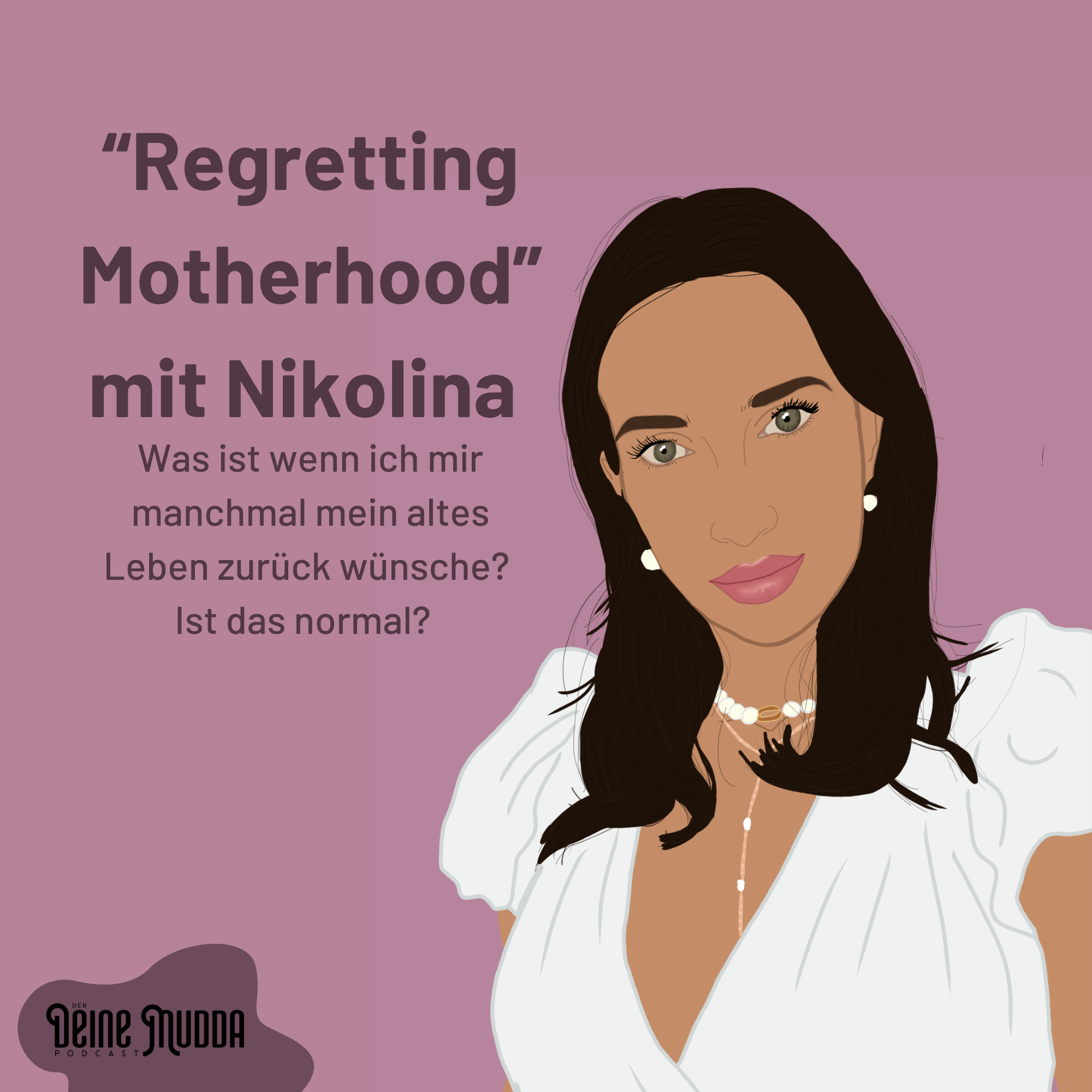 Der Deine Mudda Podcast- der Podcast für die perfekt unperfekte Mama