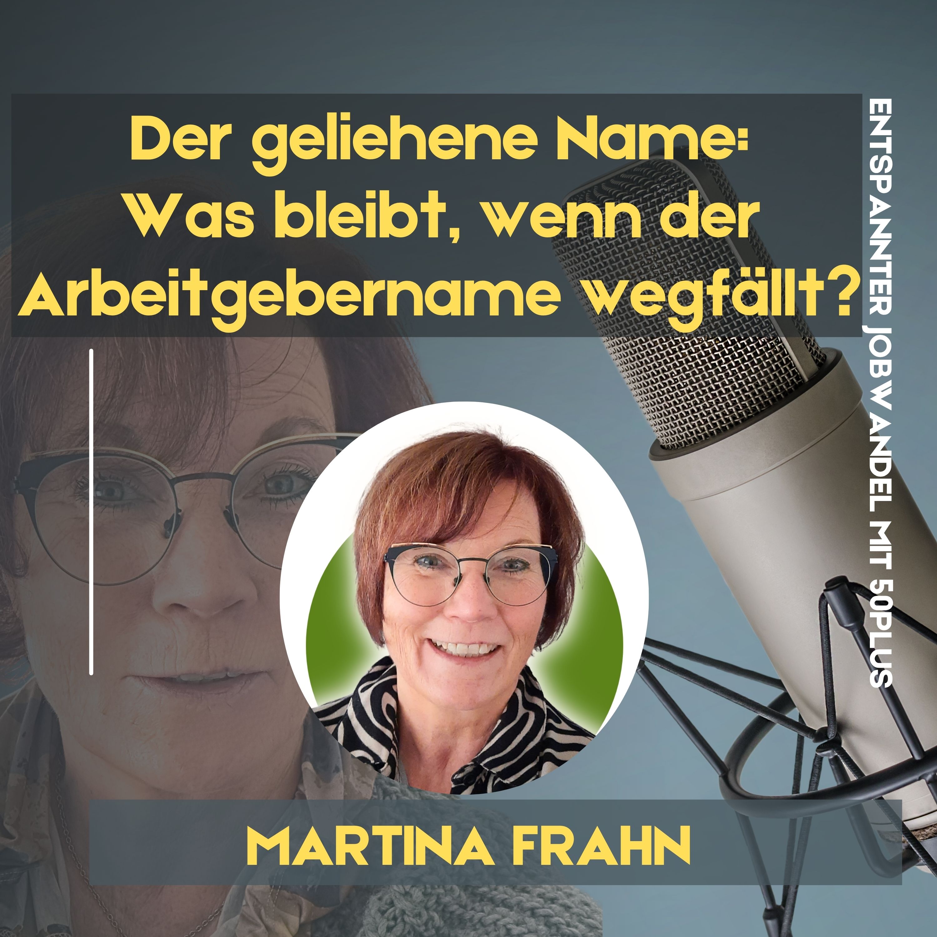 #149 - Der geliehene Name: Was bleibt wenn der Arbeitgebername wegfällt? episode artwork
