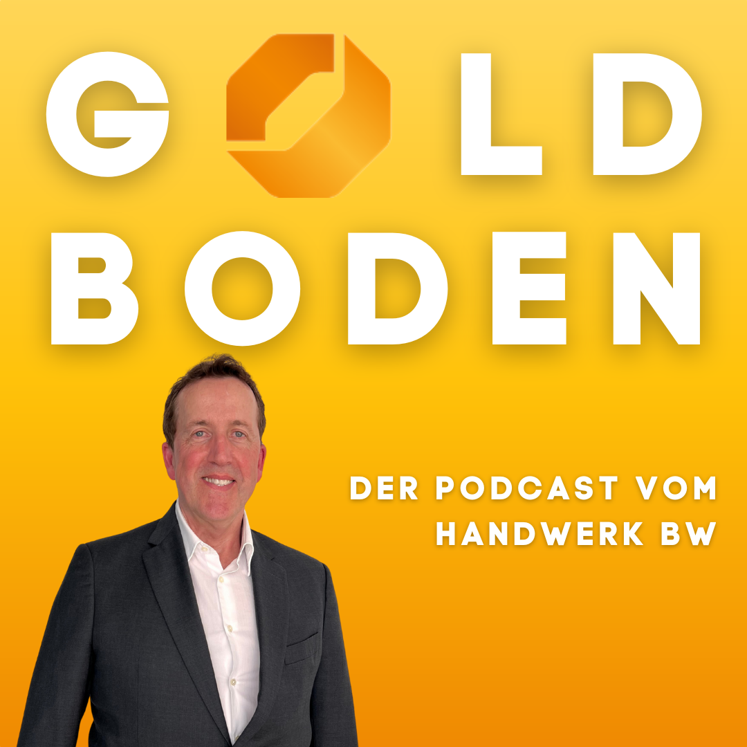 Goldboden – Der Podcast vom Handwerk BW
