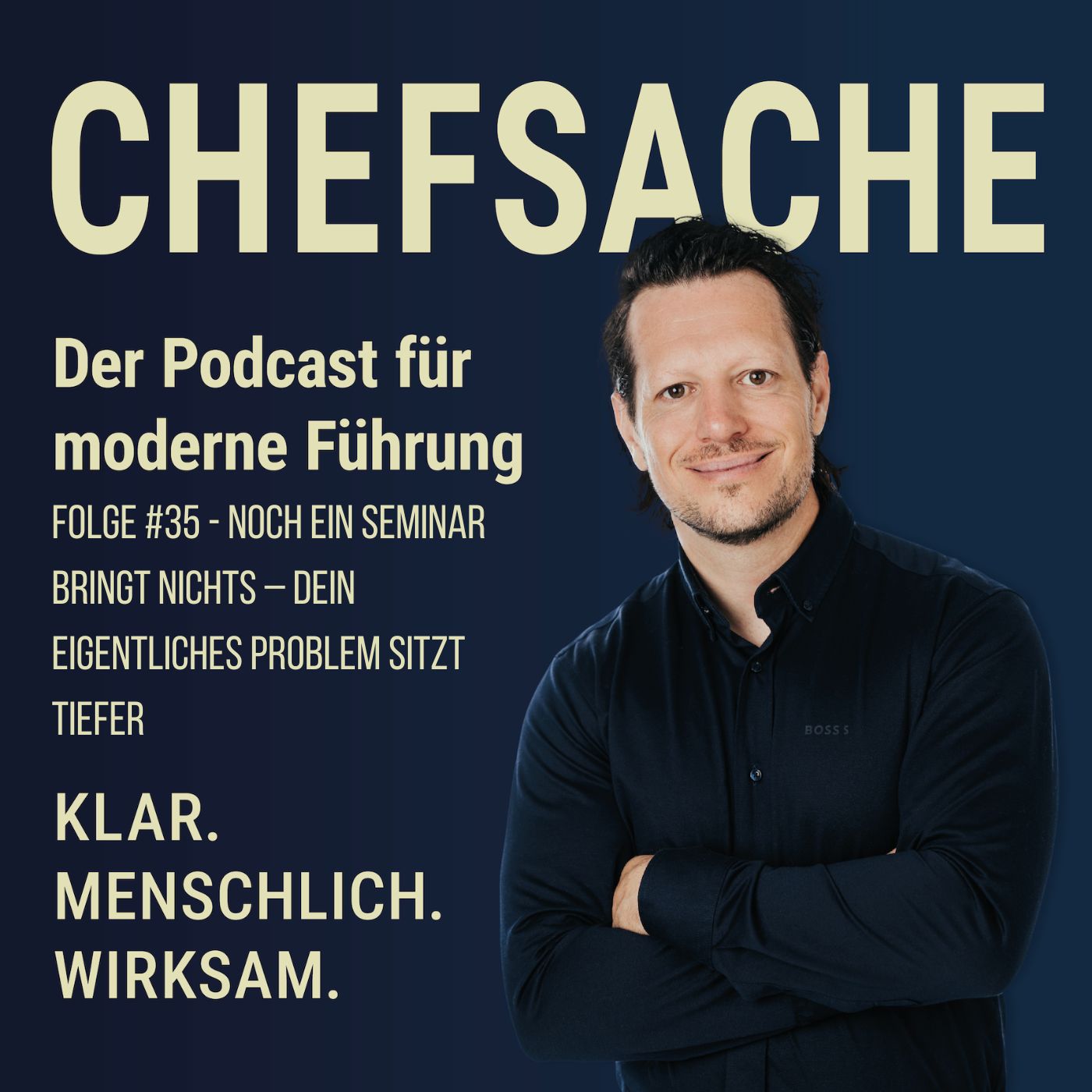 Chefsache #35 - Noch ein Seminar bringt nichts – dein eigentliches Problem sitzt tiefer episode artwork
