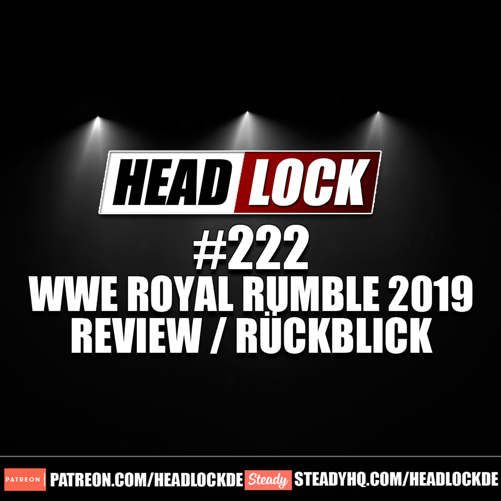#222: WWE Royal Rumble 2019 (Review / Rückblick) - WWE hört auf die Fans ... teilweise! episode artwork